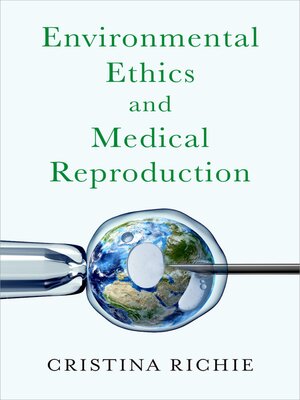 cover image of Environmental Ethics and Medical Reproduction